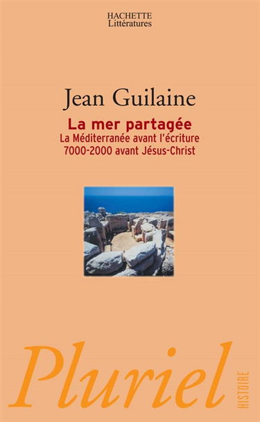 La mer partagée : la Méditerranée avant l'écriture, 7000-2000 avant Jésus-Christ