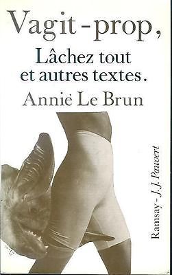 Vagit-prop, Lâchez tout : et autres textes