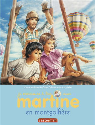 Je commence à lire avec Martine. Vol. 46. Martine en montgolfière
