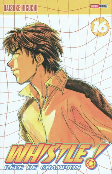 Whistle ! : rêve de champion. Vol. 16. Un nouveau départ