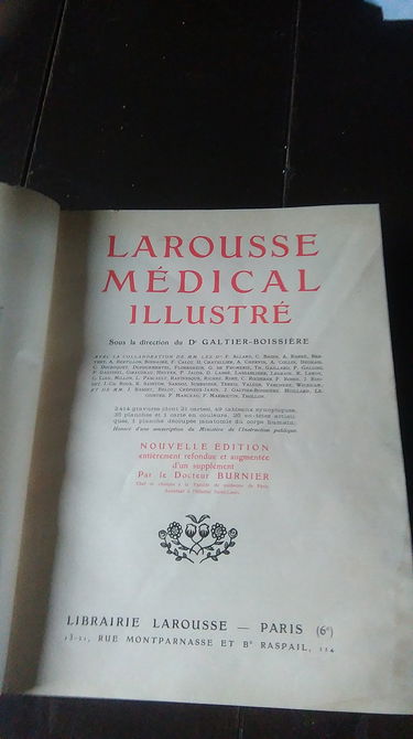 Larousse médical illustré sous la direction du docteur Galtier-Boissière, avec la collaboration de MM. les docteurs F. Allard, C. Badin, A. Barré,... etc. Nouvelle édition entièrement refondue et augmentée, par le docteur Burnier, chef de clinique de la F