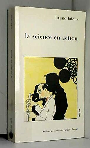 La science en action