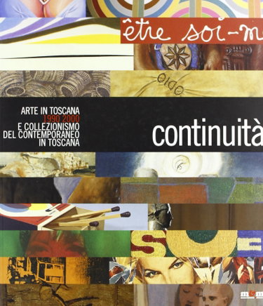 Couverture de Continuità. Arte in Toscana 1990-2000 e collezionismo del contemporaneo in Toscana