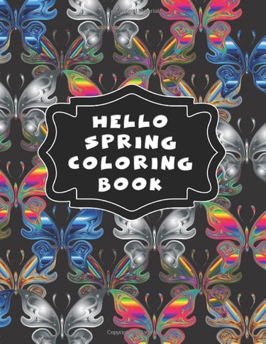 Couverture de Hello Spring Coloring Book: 101 Stress Relieving Designs for Children, Boys and Girls (Celebrate Nature and Easter)