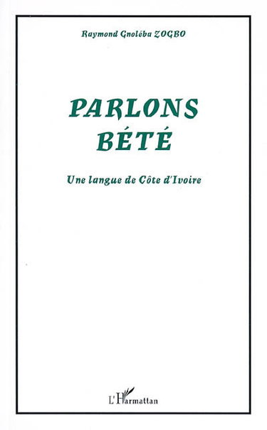 Couverture de Parlons bété : une langue de Côte d'Ivoire