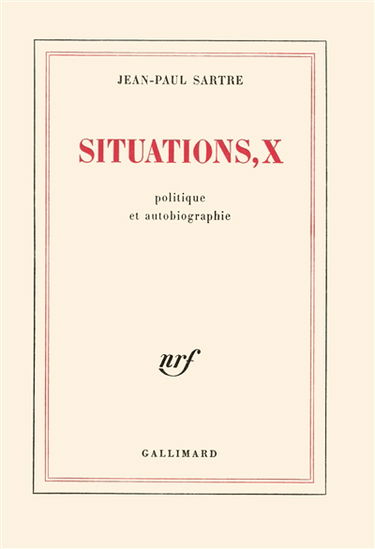 Situations. Vol. 10. Politique et autobiographie