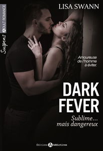Dark fever : sublime mais dangereux