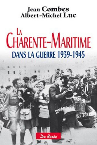 La Charente-Maritime dans la guerre 1939-1945