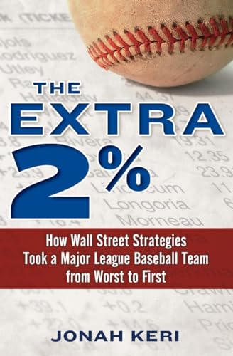 Couverture de The Extra 2%: How Wall Street Strategies Took a Major League Baseball Team from Worst to First