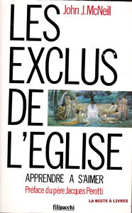 Les Exclus de l'Eglise : apprendre à s'aimer