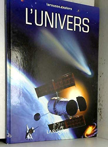 L'univers (Larousse.explore)