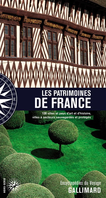 Les patrimoines de France : 126 villes et pays d'art et d'histoire, villes à secteurs sauvegardés et protégés
