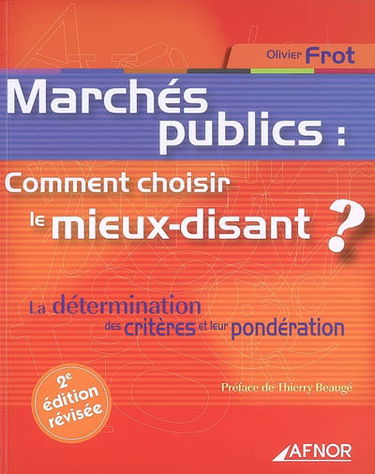 Marchés publics : comment choisir le mieux-disant ? : la détermination des critères et leur pondération
