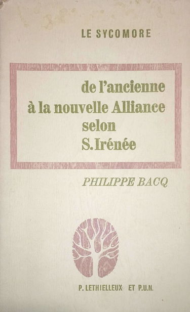 De l'ancienne à la nouvelle Alliance selon S. Irénée. Unité du livre IV de l'`Adversus Haereses'