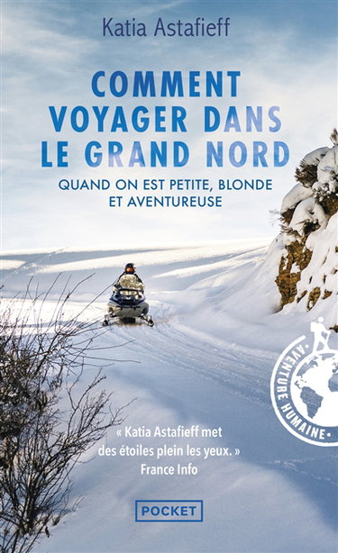 Comment voyager dans le Grand Nord quand on est petite, blonde et aventureuse
