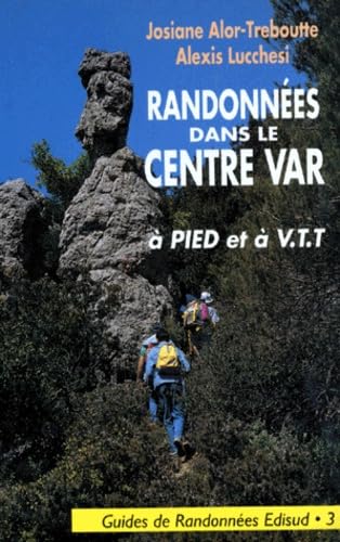 Randonnées à pied et à VTT dans le centre varois : montagne de la Loube, barre de Cuers, barre de Saint-Quinis, plateau de Thêmes, bois de Gonfaron