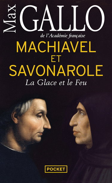 Machiavel et Savonarole : la glace et le feu