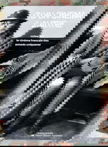 D'un cinéma l'autre : notes sur le cinéma français des années 50
