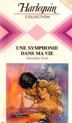 Une symphonie dans ma vie : collection : harlequin collection n° 525