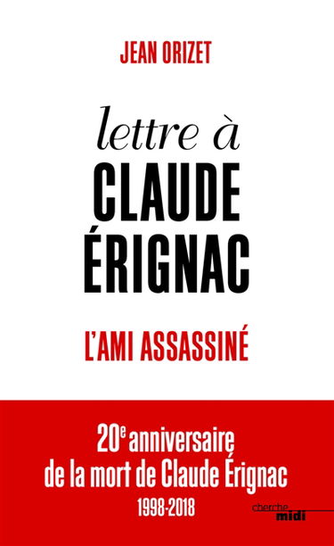 Lettre à Claude Erignac, l'ami assassiné