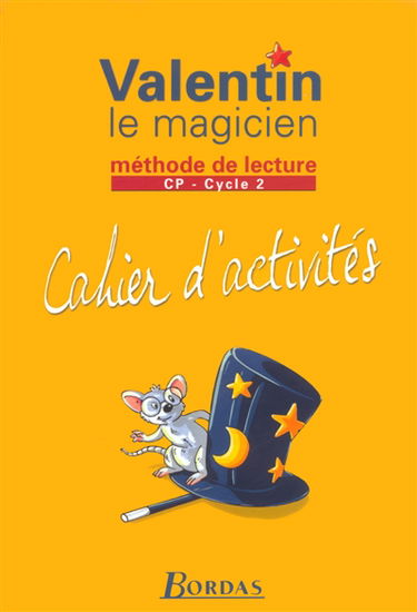 Valentin le magicien, cahier d'activité : méthode de lecture, CP, cycle 2