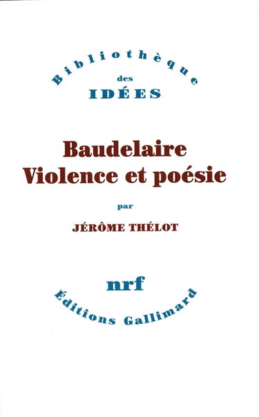 Baudelaire : violence et poésie
