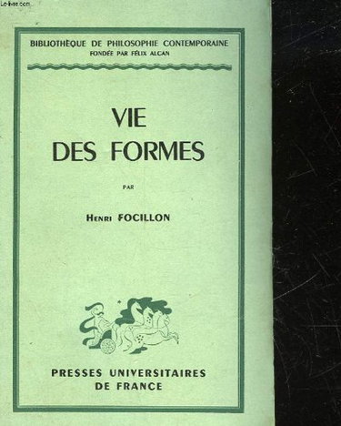 Couverture de Vie des formes : Par Henri Focillon,... 3e édition, suivie de l'Éloge de la main par Henri Focillon