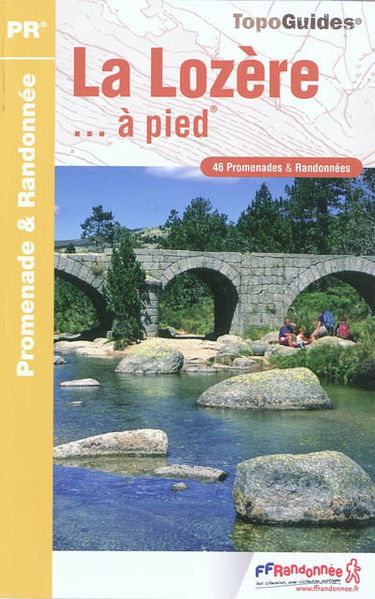 La Lozère... à pied : 46 promenades & randonnées