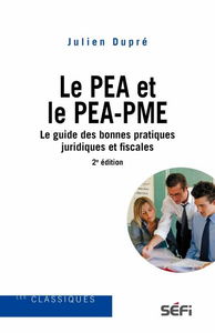 Le PEA et le PEA-PME : le guide des bonnes pratiques juridiques et fiscales