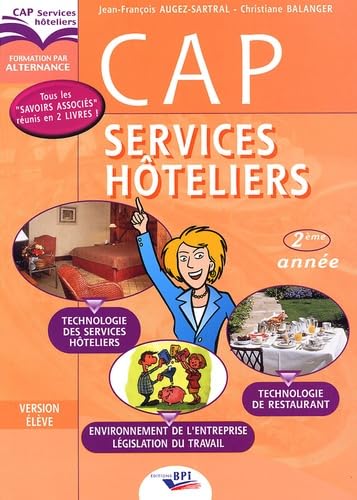 CAP Services Hôteliers 2e année: Technologie des Services Hôteliers, Technologie de Restaurant, Connaissance de l'Entreprise