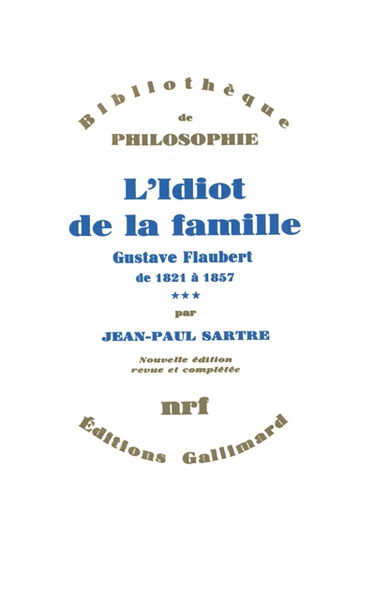 L'idiot de la famille : Gustave Flaubert de 1821 à 1857. Vol. 3