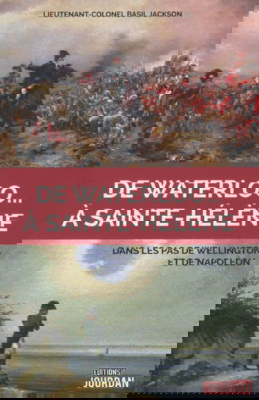 De Waterloo... à Sainte-Hélène