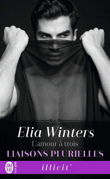 Liaisons plurielles. Vol. 1. L'amour à trois