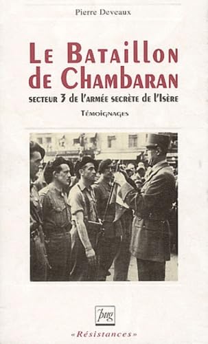 Le Bataillon de Chambaran : secteur 3 de l'armée secrète de l'Isère