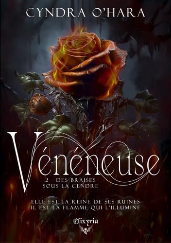 Vénéneuse. Vol. 2. Des braises sous la cendre