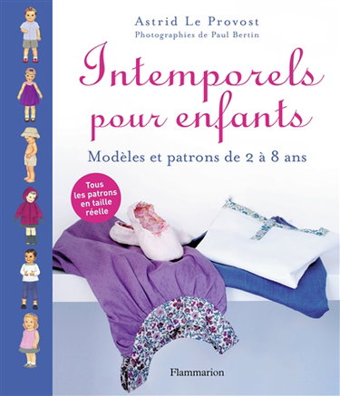 Intemporels pour enfants : modèles et patrons de 2 à 8 ans