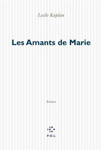 Depuis maintenant. Vol. 4. Les amants de Marie