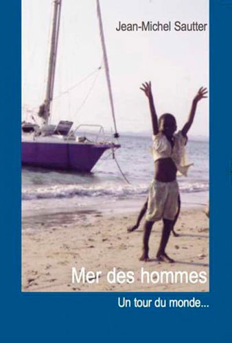 Mer des hommes : un tour du monde à la Papy