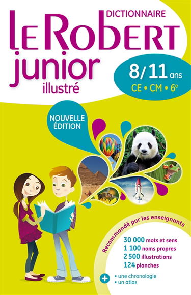 Le Robert junior illustré : dictionnaire 8-11 ans, CE-CM-6e