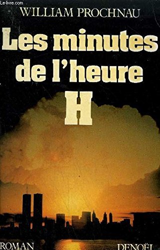 Couverture de Les Minutes de l'heure H par William Prochnau