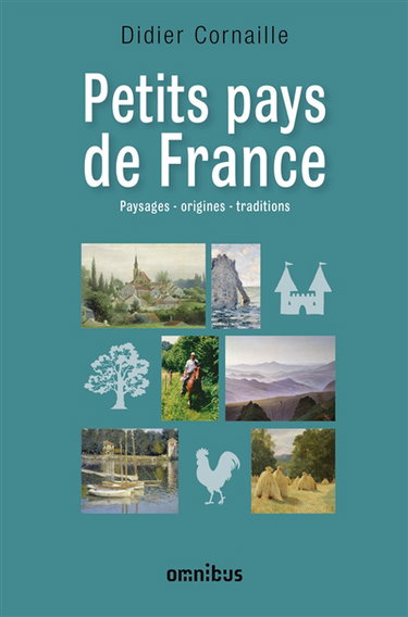 Couverture de Petits pays de France : paysages, origines, traditions par Didier Cornaille