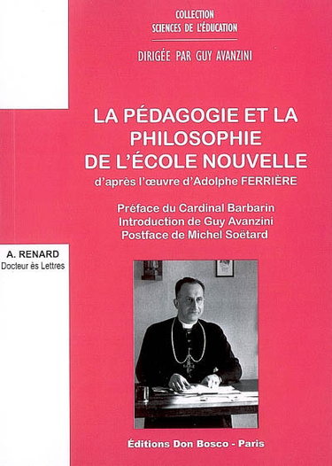 Couverture de La pédagogie et la philosophie de l'école nouvelle : d'après l'oeuvre d'Adolphe Ferrière