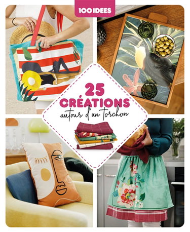 Couverture de 25 créations autour d'un torchon