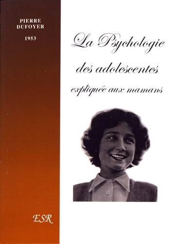 La psychologie des adolescentes expliquée aux mamans