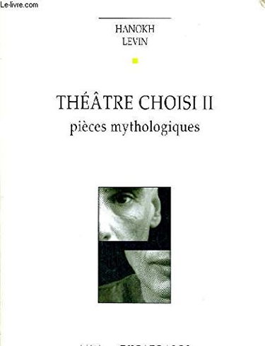 Théâtre choisi. Vol. 2. Pièces mythologiques
