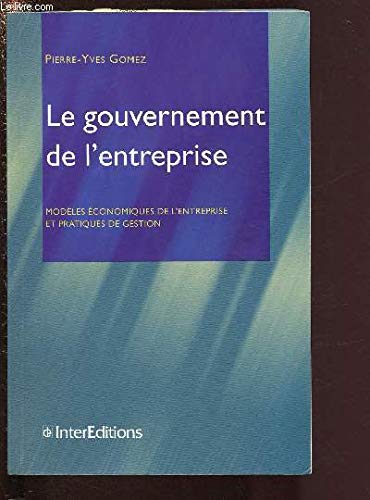 Le gouvernement de l'entreprise : modèles économiques et pratiques de gestion