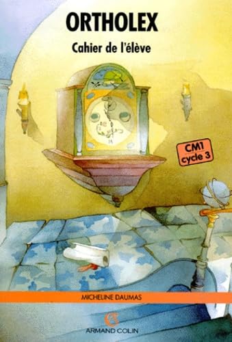 Ortholex, CM1. Cahier de l'élève