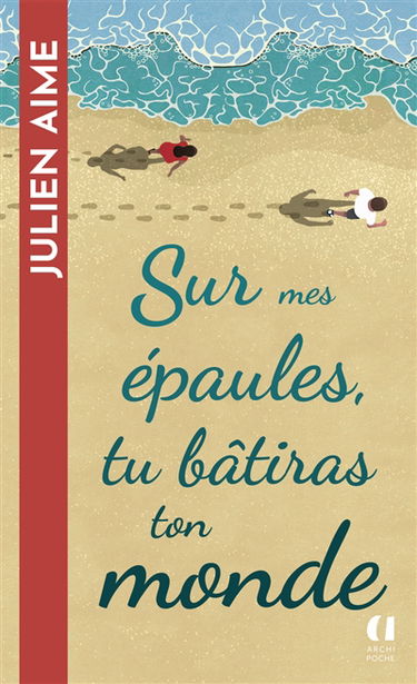 Sur mes épaules, tu bâtiras ton monde