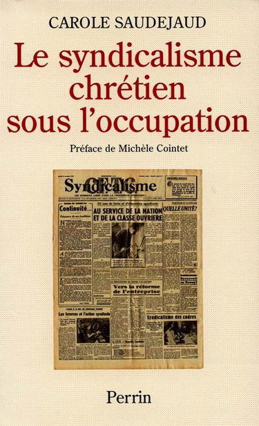 Le syndicalisme chrétien sous l'Occupation