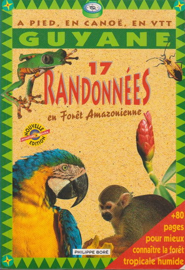 Guyane : 17 randonnées en forêt, à pied, en canoë, en VTT